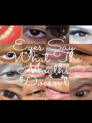 cover image of Eyes Say What the Mouths Doesn't